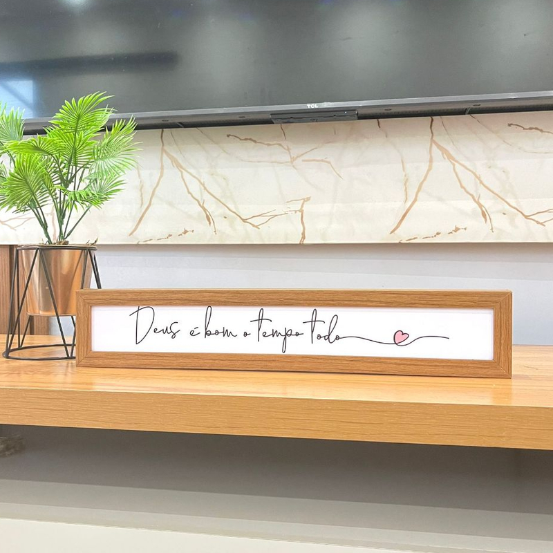 Quadrinho 40x10 DEUS E BOM O TEMPO TODO para sala\rack\quarto\decoração